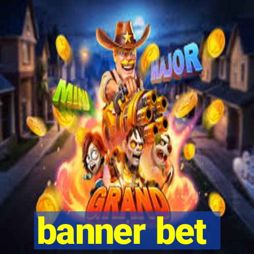 banner bet